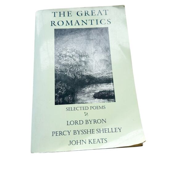 The Great Romantics Selected Poems by Lord Byron Percy Bysshe Shelley John Keats - Picture 1 of 7
